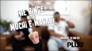 The Binge Muchi Wasabi Showmax DAM